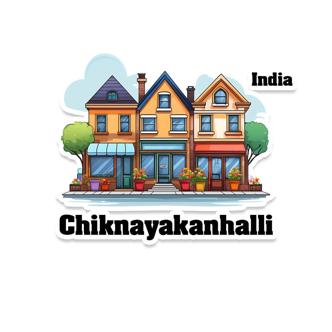 Chiknayakanhalli Three Home Offiec Shop Town Sticker & Magnet | Home Town Souvenirs