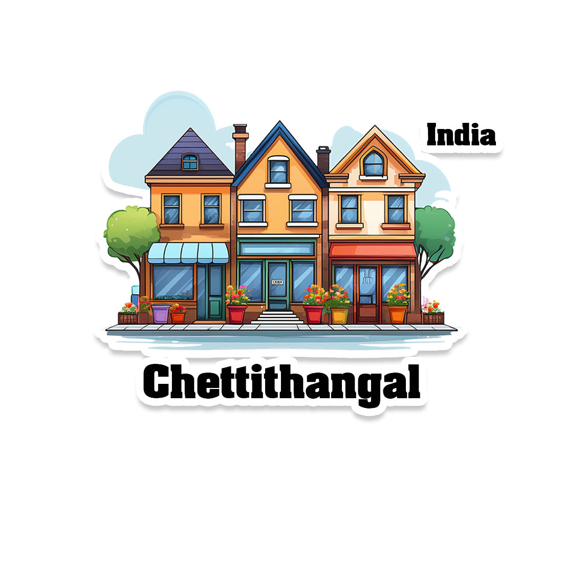 Chettithangal Three Home Offiec Shop Town Sticker & Magnet | Home Town Souvenirs