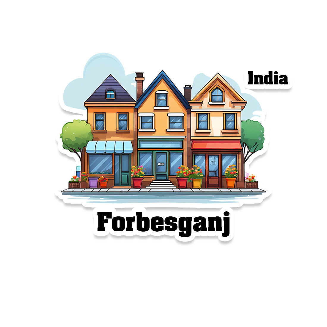 Forbesganj Three Home Offiec Shop Town Sticker & Magnet | Home Town Souvenirs