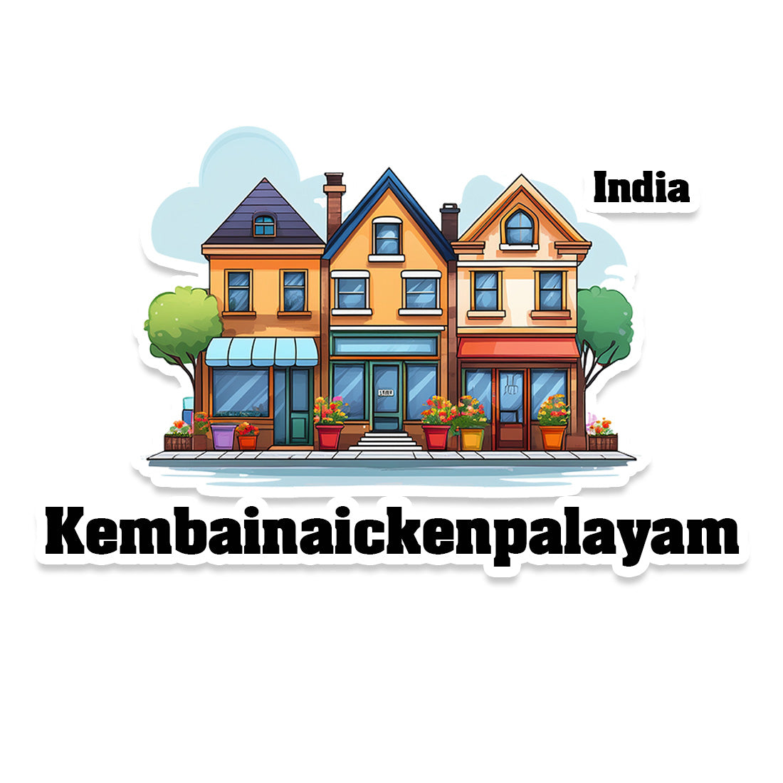 Kembainaickenpalayam Three Home Offiec Shop Town Sticker & Magnet | Home Town Souvenirs