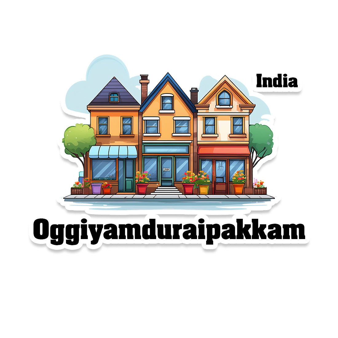 Oggiyamduraipakkam Three Home Offiec Shop Town Sticker & Magnet | Home Town Souvenirs