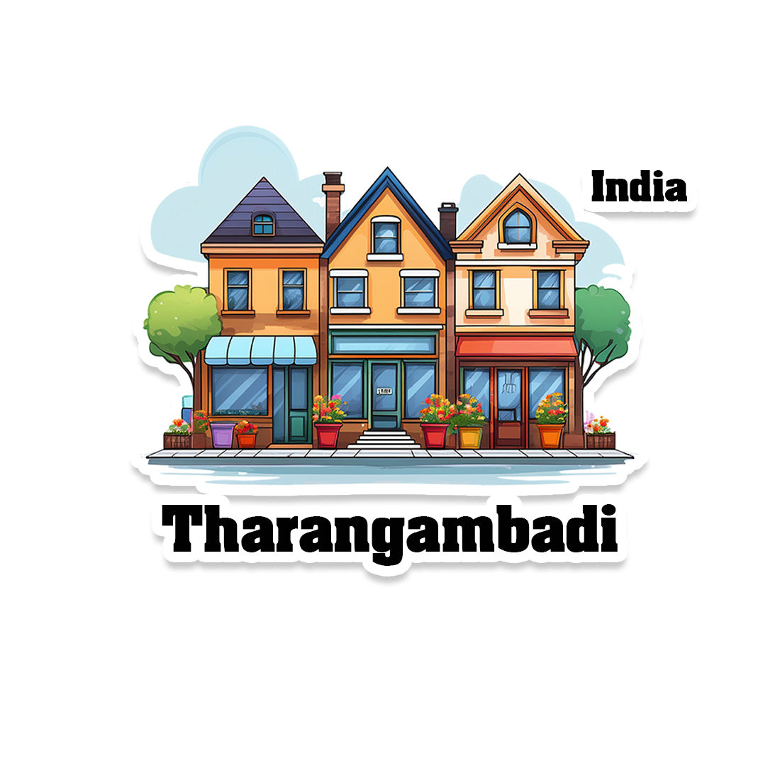 Tharangambadi Three Home Offiec Shop Town Sticker & Magnet | Home Town Souvenirs
